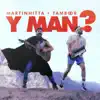 Tamboor & MARTINHITTA - Y MAN? - Single